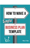 How To Make A Simple Business Plan Template
