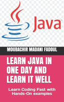 Learn Java in One Day and Learn It Well: Learn Coding Fast with Hands-On Examples