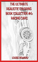 The Ultimate Realistic Coloring Book Collection #6: Racing Cars(6 The Ultimate Realistic Coloring Book Collection)