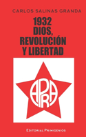1932, Dios, revolución y libertad
