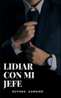 Lidiar Con Mi Jefe: 1