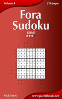 Fora Sudoku - Difícil - Volume 4 - 276 Jogos: (4 Fora Sudoku)
