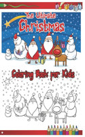 The Ultimate Christmas Coloring Book for Kids: An Adult Coloring Book with Santa, Fun, Easy, and Beautiful Designs