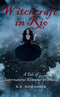 Witchcraft in Rio: A Tale of Supernatural Romance in Brazil