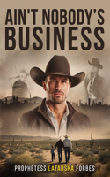 Ain't Nobody's Business