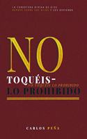 No Toquéis Lo Prohibido