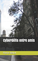 Cyberdéfis entre amis