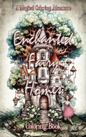 Enchanted Fairy Homes Coloring Book