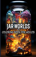 Jar Worlds Coloring Book For Adults