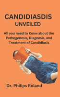 Candidiasdis Unveiled