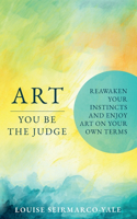 Art, You Be The Judge