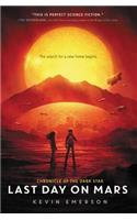 Last Day on Mars: (1 Chronicle of the Dark Star)