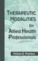 Therapeutic Modalities for Health Related Professionals