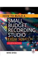 How to Build a Small Budget Recording Studio from Scratch 4/E