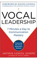 Vocal Leadership: 7 Minutes a Day to Communication Mastery, with a foreword by Roger Goodell