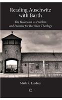 Reading Auschwitz with Barth