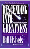 Descending Into Greatness