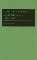 Historical Dictionary of Modern Spain, 1700-1988