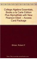 College Algebra Essentials, Books a la Carte Edition Plus Mymathlab with New Pearson Etext -- Access Card Package