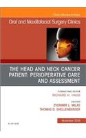 Head and Neck Cancer Patient: Perioperative Care and Assessment, an Issue of Oral and Maxillofacial Surgery Clinics of North America