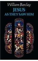 Jesus as They Saw Him: New Testament Interpretations of Jesus