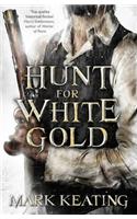 Hunt for White Gold