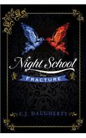 Night School: Fracture