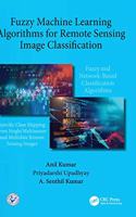 Fuzzy Machine Learning Algorithms for Remote Sensing Image Classification