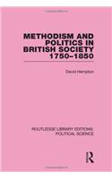 Methodism and Politics in British Society 1750-1850