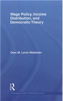 Wage Policy, Income Distribution, and Democratic Theory
