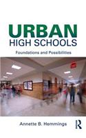 Urban High Schools: Foundations and Possibilities