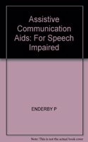 Assistive Communication Aids For The Speech Impair Ed Assist Comm Aids: For Speech Impaired