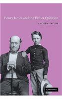 Henry James and the Father Question