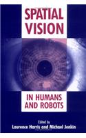 Spatial Vision in Humans and Robots