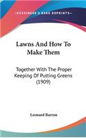 Lawns And How To Make Them