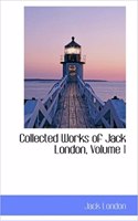 Collected Works of Jack London, Volume 1