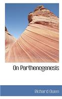 On Parthenogenesis