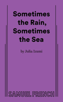 Sometimes the Rain, Sometimes the Sea
