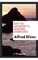 McHenry's Exercises on the Spanish Language. [with] Key