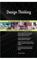 Design Thinking A Complete Guide - 2020 Edition