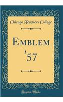 Emblem '57 (Classic Reprint)