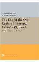 The End of the Old Regime in Europe, 1776-1789, Part I