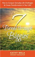 7 Breakthrough Biggies