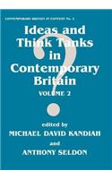 Ideas and Think Tanks in Contemporary Britain