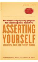 Asserting Yourself-Updated Edition: A Practical Guide for Positive Change