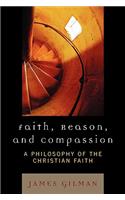 Faith, Reason, and Compassion