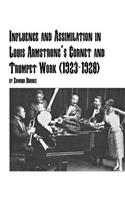 Influence and Assimilation in Louis Armstrong's Cornet and Trumpet Work (1923-1928)