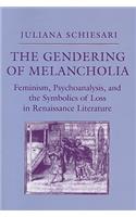 Gendering of Melancholia: Feminism, Psychoanalysis, and the Symbolics of Loss