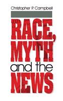Race, Myth and the News