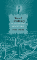 Sacred Uncertainty